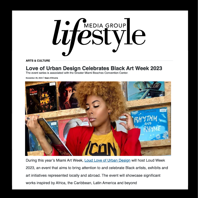 Lifestyle Media Group — Love of Urban Design Celebrates Black Art Week 2023